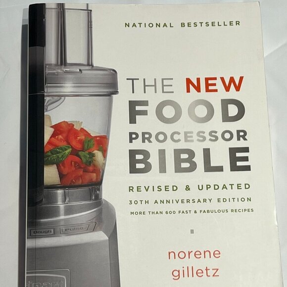 THE NEW FOOD PROCESSOR BIBLE: 30TH‎ ANNIVERSARY EDITION By Norene Gilletz - Picture 1 of 5